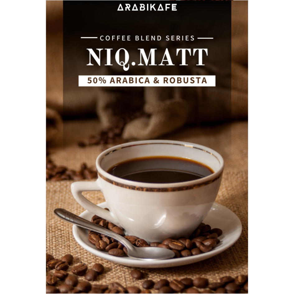 

BIJI KOPI HOUSE BLEND (50% ARABIKA + 50% ROBUSTA) - NIQ.MATT by Arabikafe Coffee Blend Series
