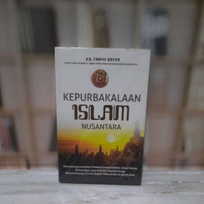 Kepurbakalaan Islam Nusantara - KH Fahmi Basya - Original
