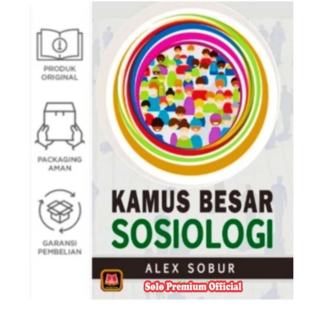 BUKU KAMUS SOSIOLOGI KAMUS BESAR SOSIOLOGI Alex Sobur Pustaka Setia