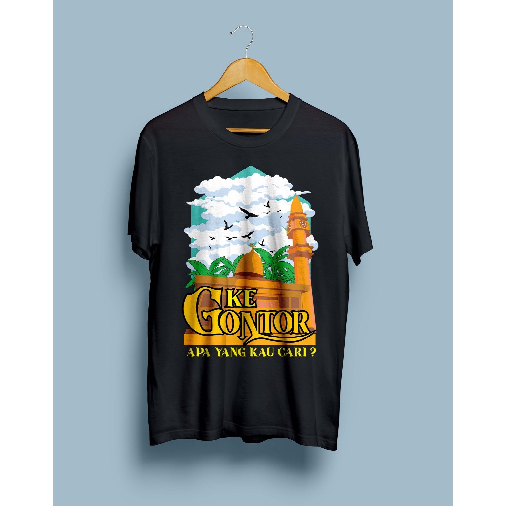 Kaos Pondok Pesantren KMI Gontor Ke Gontor Apa Yang Kau Cari?