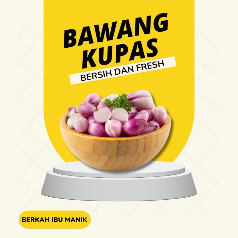 

Bawang merah kupas bersih ukuran sedeng ke atas