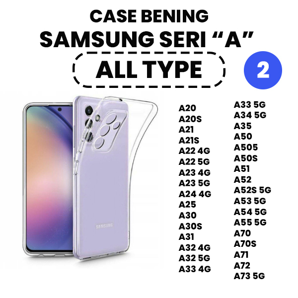 Case Bening ALL Samsung Galaxy A20 A20S A21 A21S A22 A23 A24 A25 A26 A30 A30S A31 A32 A33 A34 A35 A3