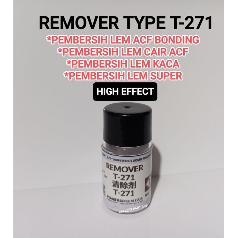 

REMOVER T-271 T 271 PEMBERSIH Lem Perekat KABEL Fleksibel cof untuk memperbaiki cof lcd tv - PER 3ML , CAIRAN PEMBERSIH