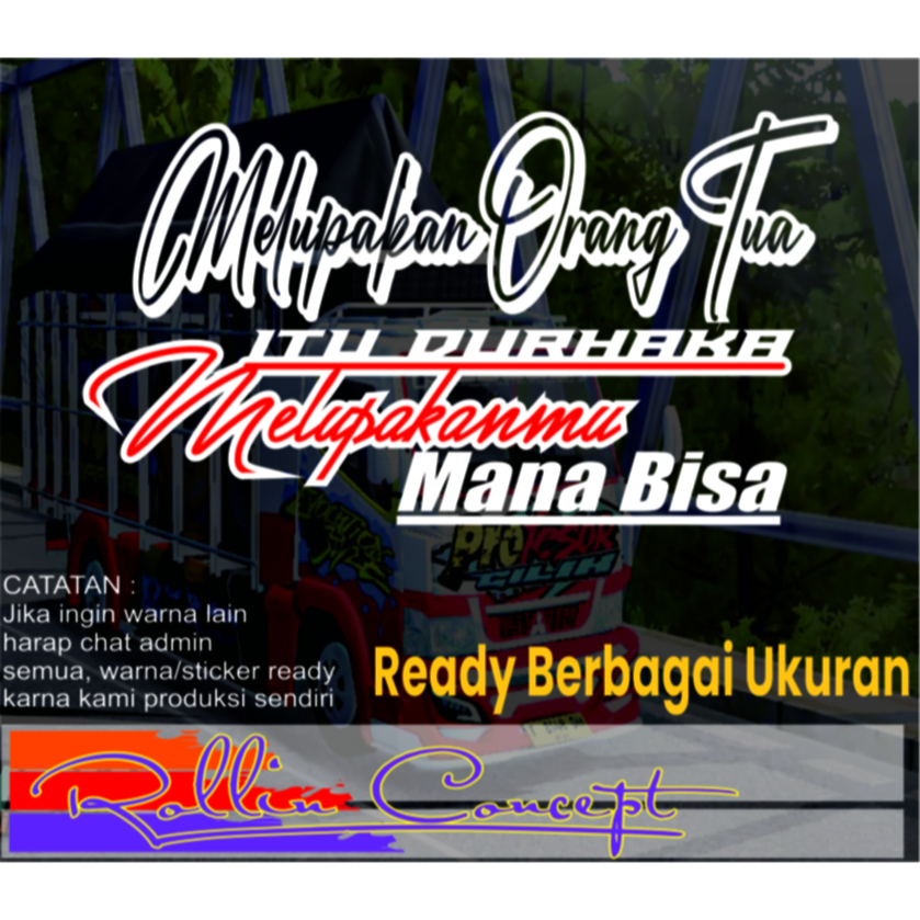 stiker kata kata kaca truck elupakan orang tua stiker kaca mobil dll..