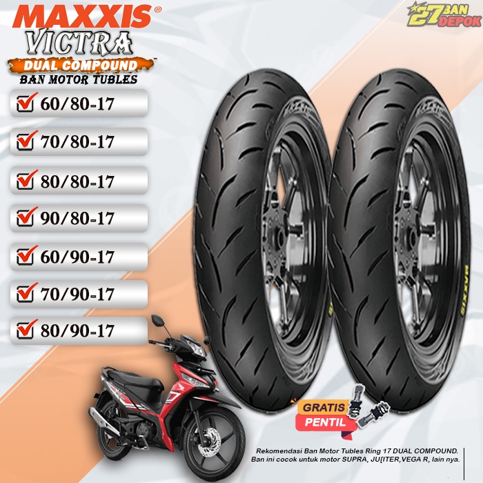 BAN DEPAN BELAKANG TUBLES MOTOR RING 17 TUBELESS BAN MAXXIS VICTRA RING 17 TUBLES TUBELESS