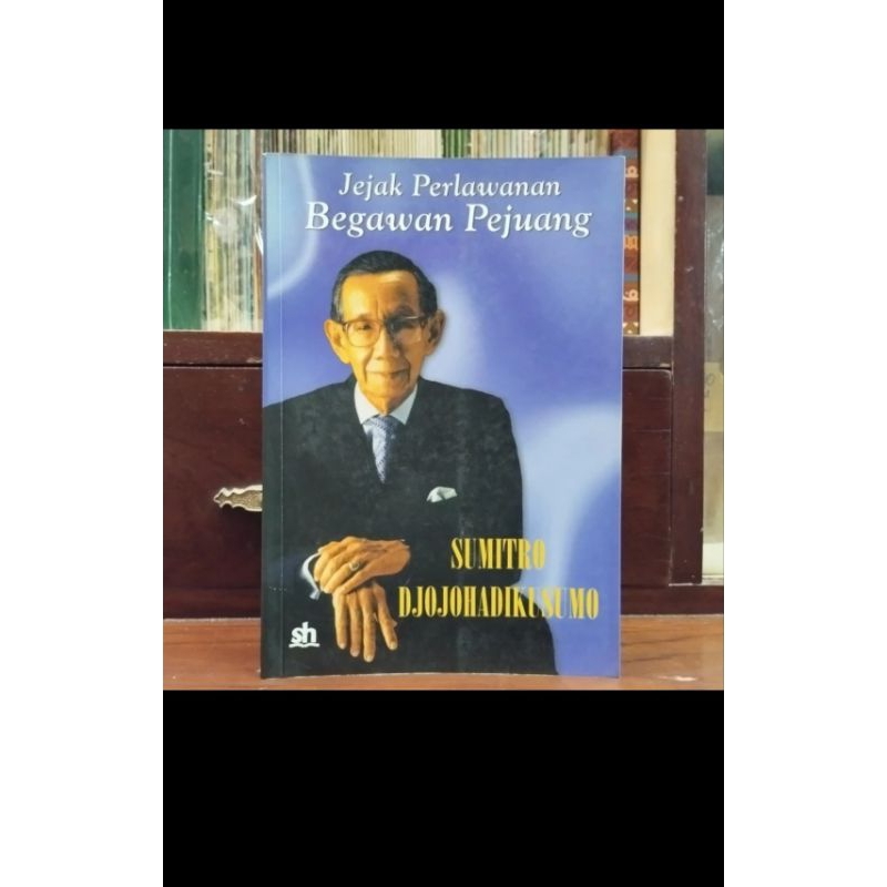 Jejak Perlawanan Begawan Pejuang Sumitro Djojohadikusumo