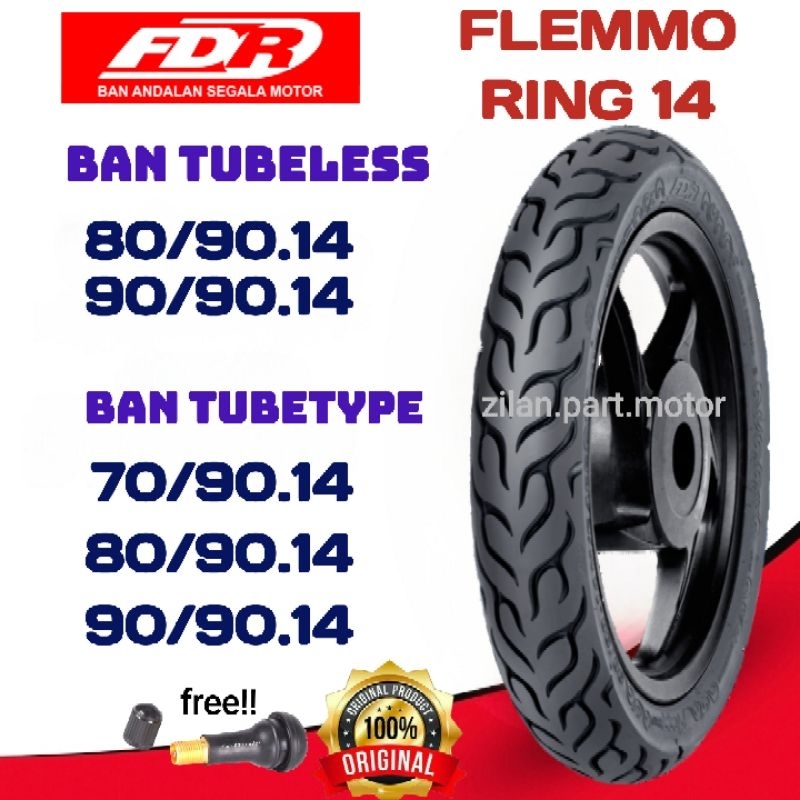 BAN TUBLESS & NON TUBLESS FDR FLEMMO RING 14 ( tubless 80/90.14,90/90.14. non tubless 70/90.14,80/90
