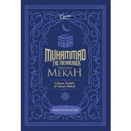 Gramedia Dumai - MUHAMMAD THE MESSENGER: PERIODE MEKAH