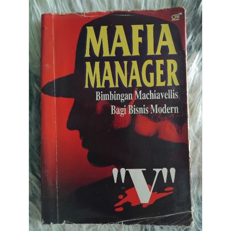 Buku Mafia Manager - Bimbingan Machiavellis Bagi Bisnis Modern by "V" [Preloved]