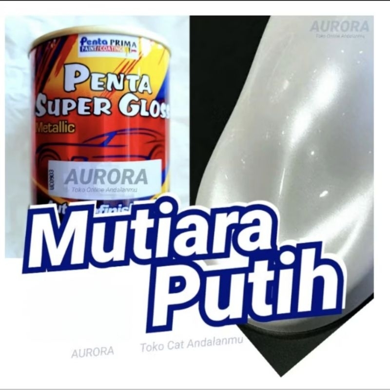 Cat Putih Mutiara Penta Super Gloss Pearl Sparkle White Putih Metalic Lembayung Putih Glos