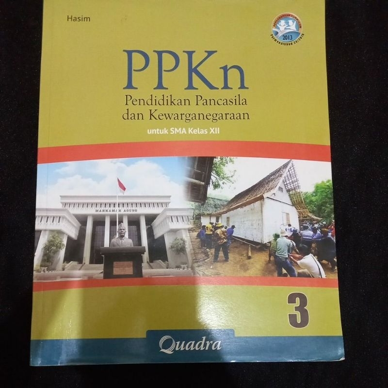 

Buku Paket PPKn PKN Kelas 3 SMA / MAN (Kelas 12) I Quadra I K13 I Buku Paket I Buku Sekolah I Buku preloved