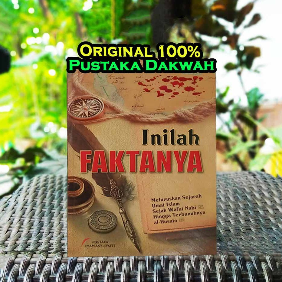 Inilah Faktanya - Meluruskan Sejarah Umat Islam