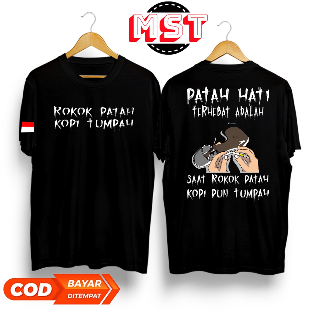 KAOS PATAH HATI TERHEBAT ADALAH ROKOK PATAH KOPI TUMPAH - BAJU KATA KATA - KAOS MURAH - KAOS PREMIUM