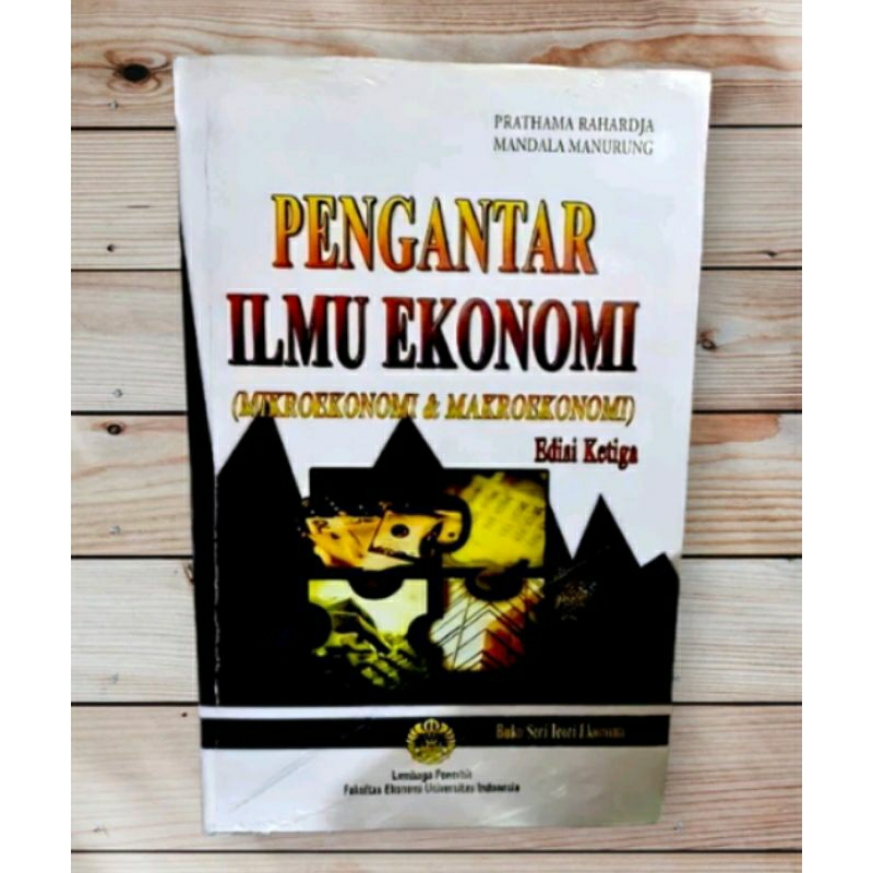 BUKU PENGANTAR ILMU EKONOMI (Mikroekonomi & Makroekonomi)