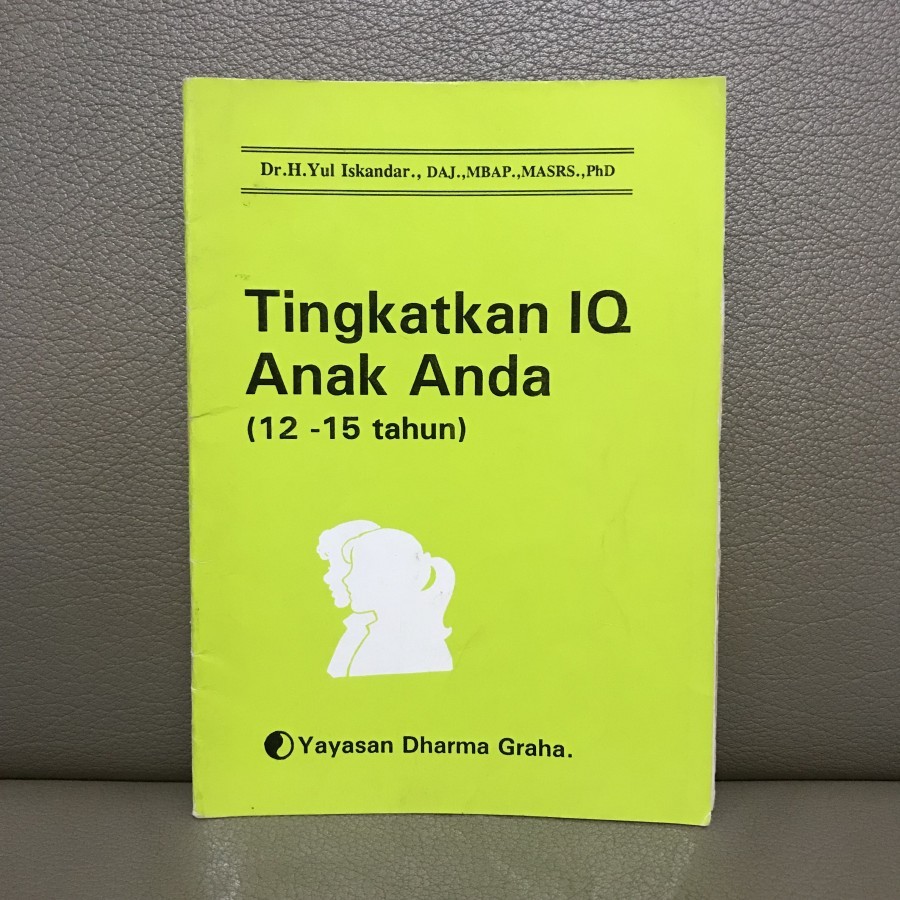 Preloved Buku Tingkatkan IQ Anak Anda 12-15 Tahun - Yayasan Dharma Graha