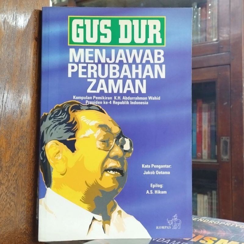 Gus Dur Menjawab Perubahan Zaman