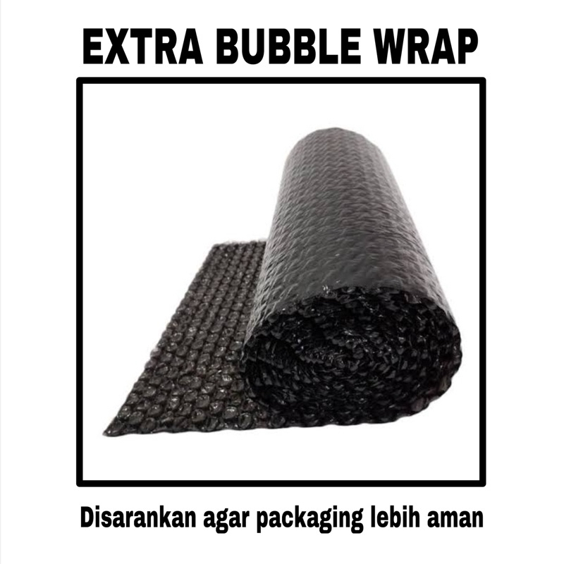 

EXTRA PACKING (BUBBLE WRAP)