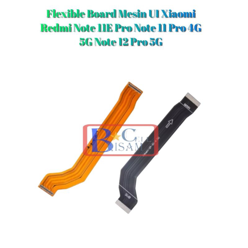 Flexible Board Mesin UI Xiaomi Redmi Note 11E Pro Note 11 Pro 4G 5G Note 12 Pro 4G Original (Flexibl