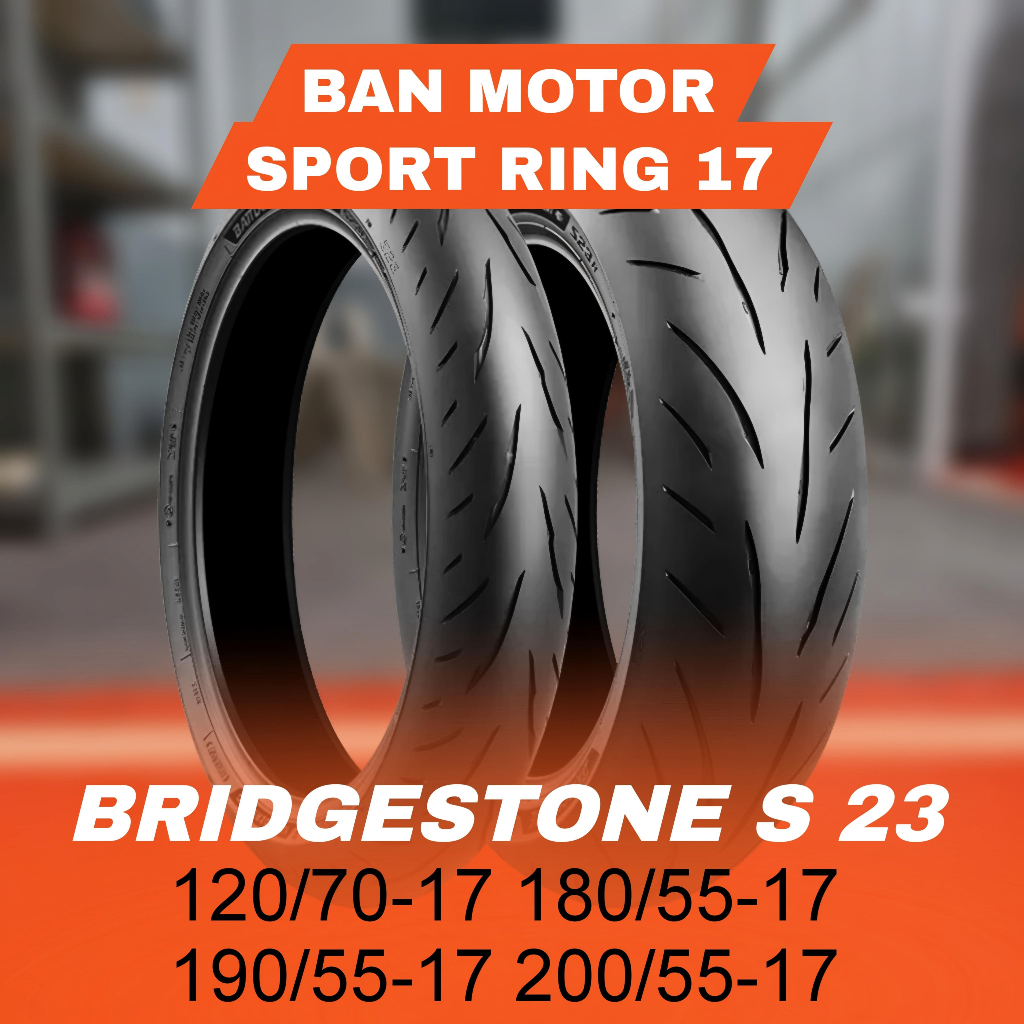 BRIDGESTONE BATTLAX S23 BAN MOTOR SPORT RING 17 ALL SIZE