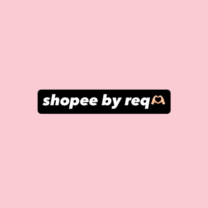 req by shopee