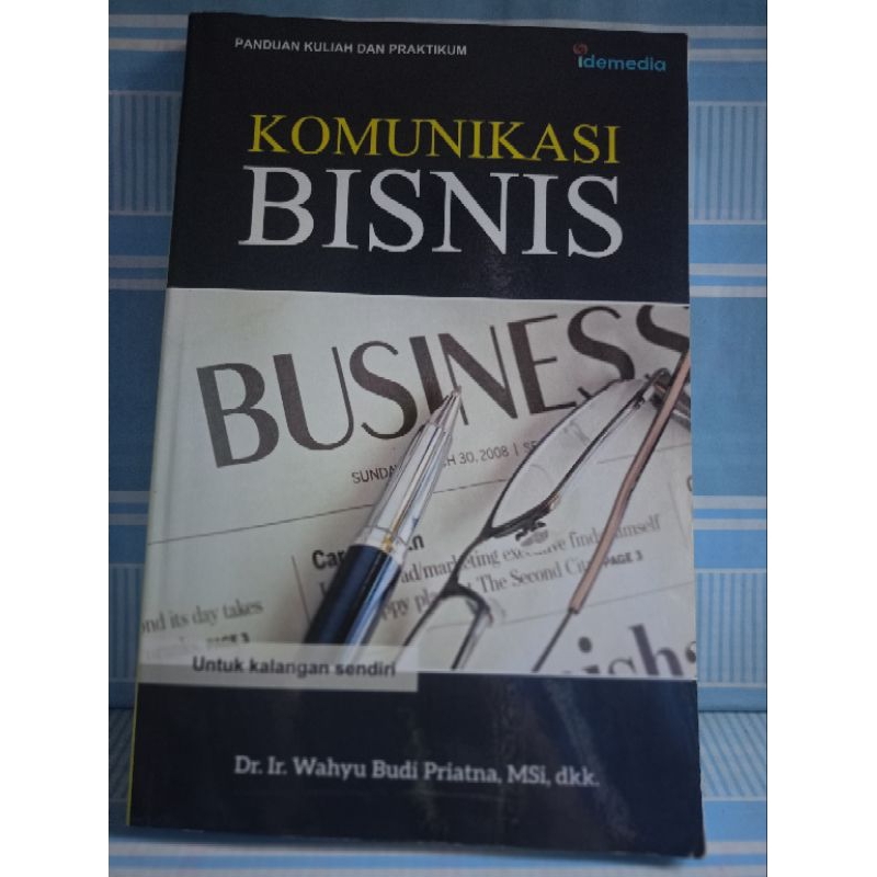 KOMUNIKASI BISNIS by dr.Ir.wahyu budi priatna,MSI,dkk.