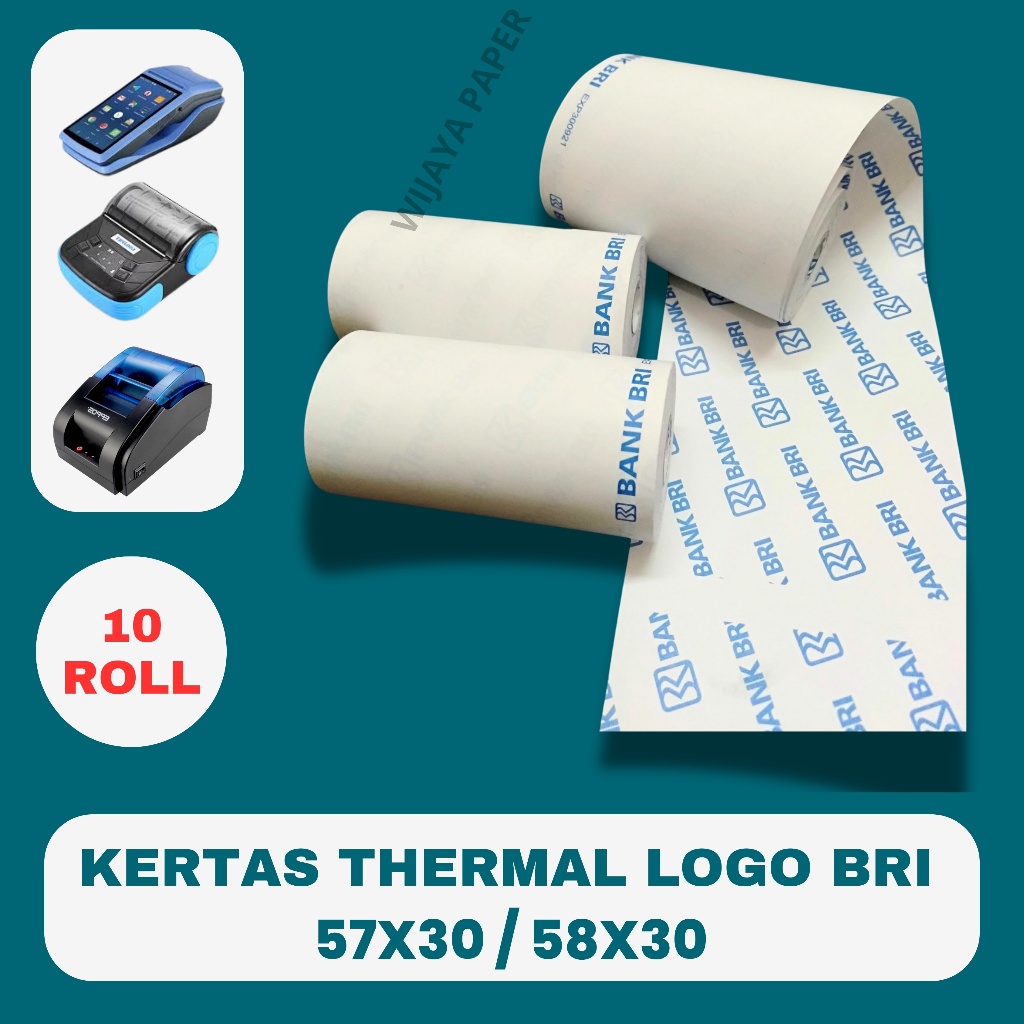 

10 ROLL KERTAS THERMAL LOGO BRI 57X30 / 58X30