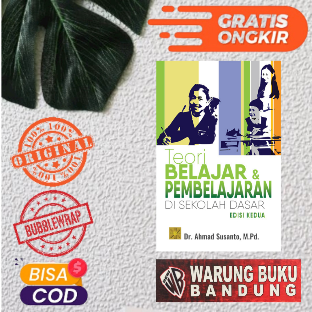 Buku Teori Belajar & Pembelajaran di Sekolah Dasar Edisi 2 - Dr. Ahmad Susanto, M.Pd