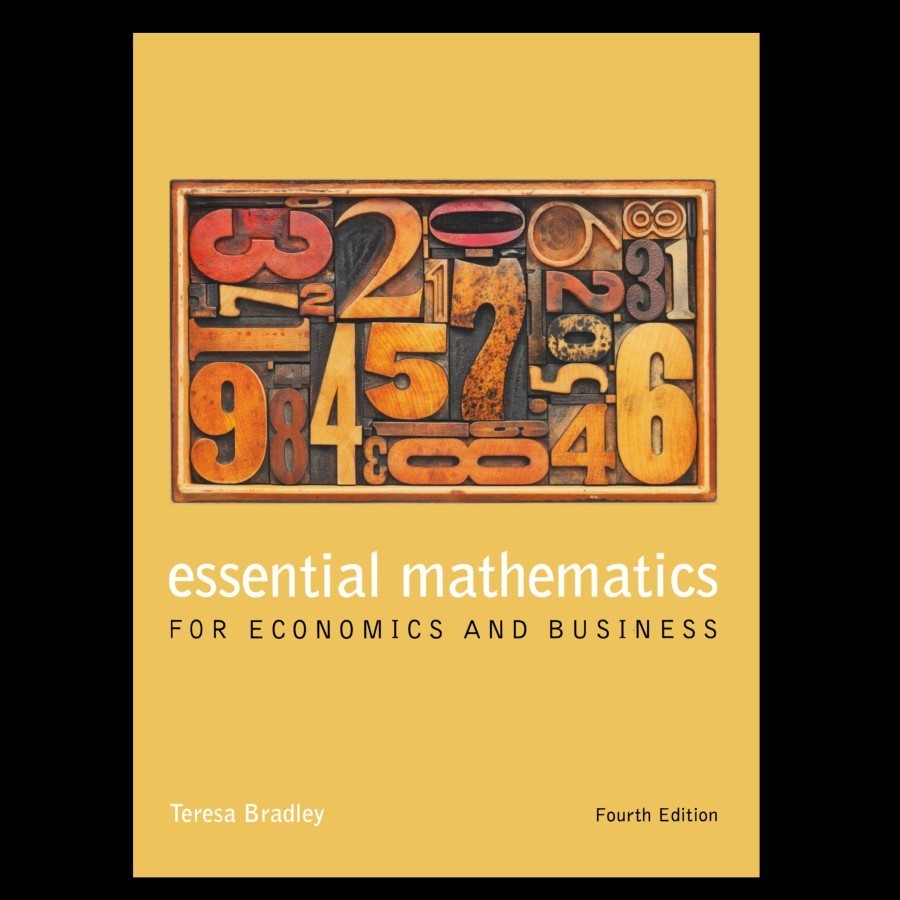 Essential Mathematics for Economics and Business Fourth Edition