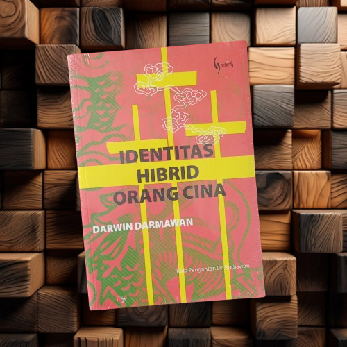 Buku Identitas Hibrid Orang Cina - Darwin Darmawan - Gading Original Terapibuku