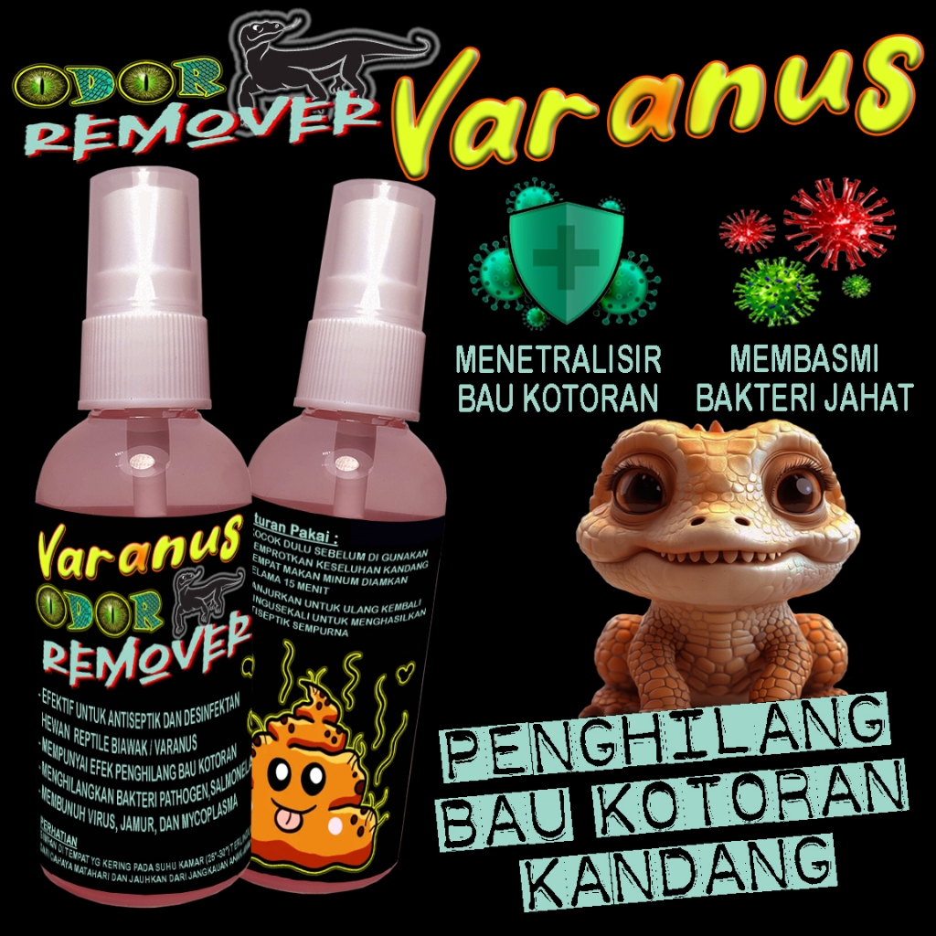 VARANUS ODOR REMOVER SPRAY DISINFEKTAN ANTISEPTIK SPRAY KANDANG VARANNUS LIZARD BIAWAK SAVANNAH MONI