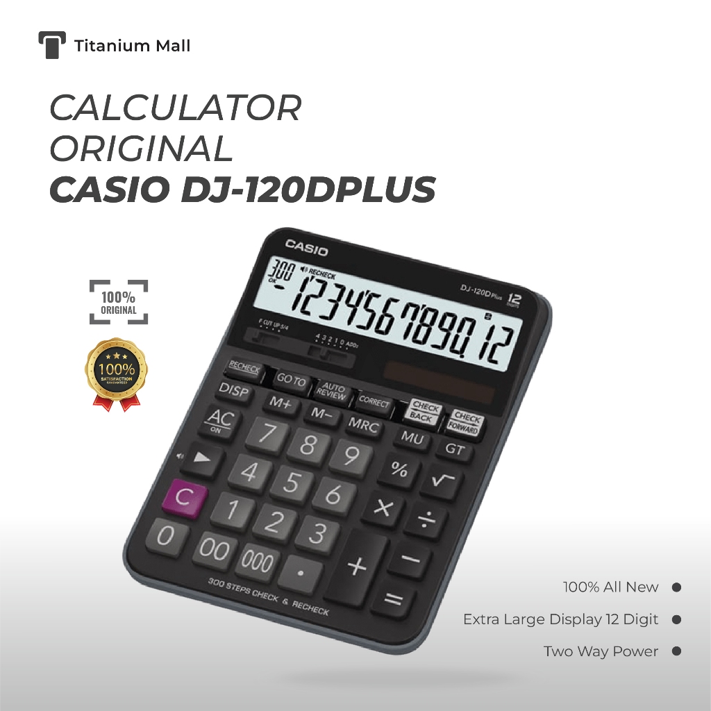 

Calculator Kalkulator CASIO DJ 120D Plus CHECK CORRECT ORIGINAL GARANSI RESMI 100% ORIGINAL