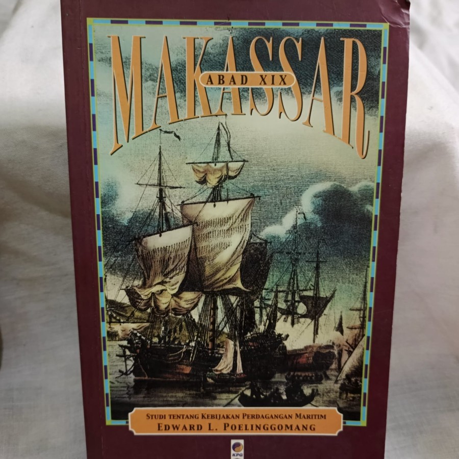MAKASSAR ABAD XIX BY EDWARD L POELINGGOMANG - ORIGINAL LANGKA