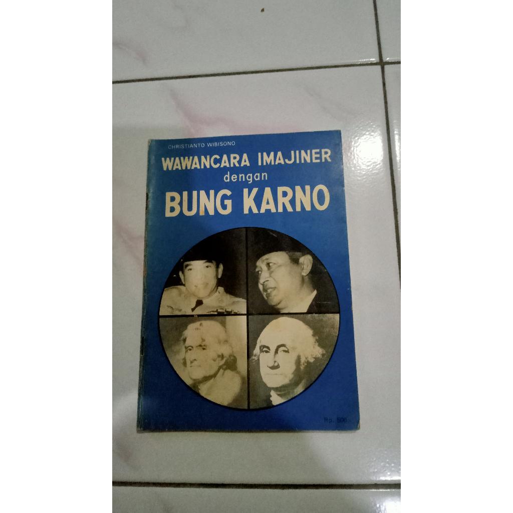 Wawancara Imajiner dengan Bung Karno - Christianto Wibisono