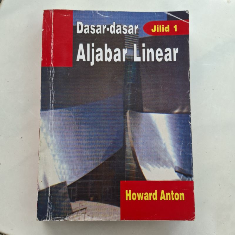 Dasar-dasar Aljabar Linier Jilid 1 by Howard Anton