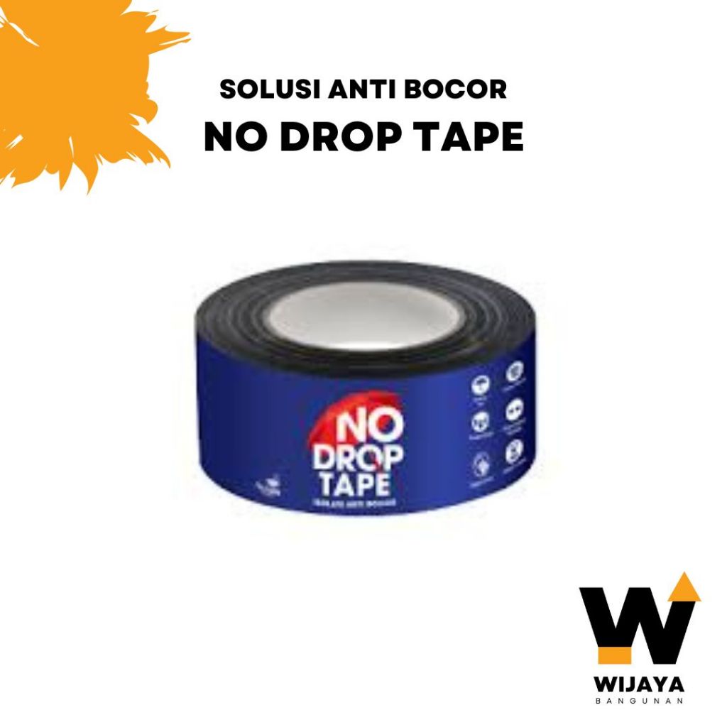 NO DROP TAPE Isolasi Anti Bocor