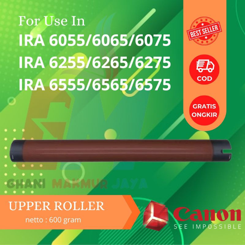 Upper Roller Mesin Fotocopy Canon IRA 6075/6275/6575