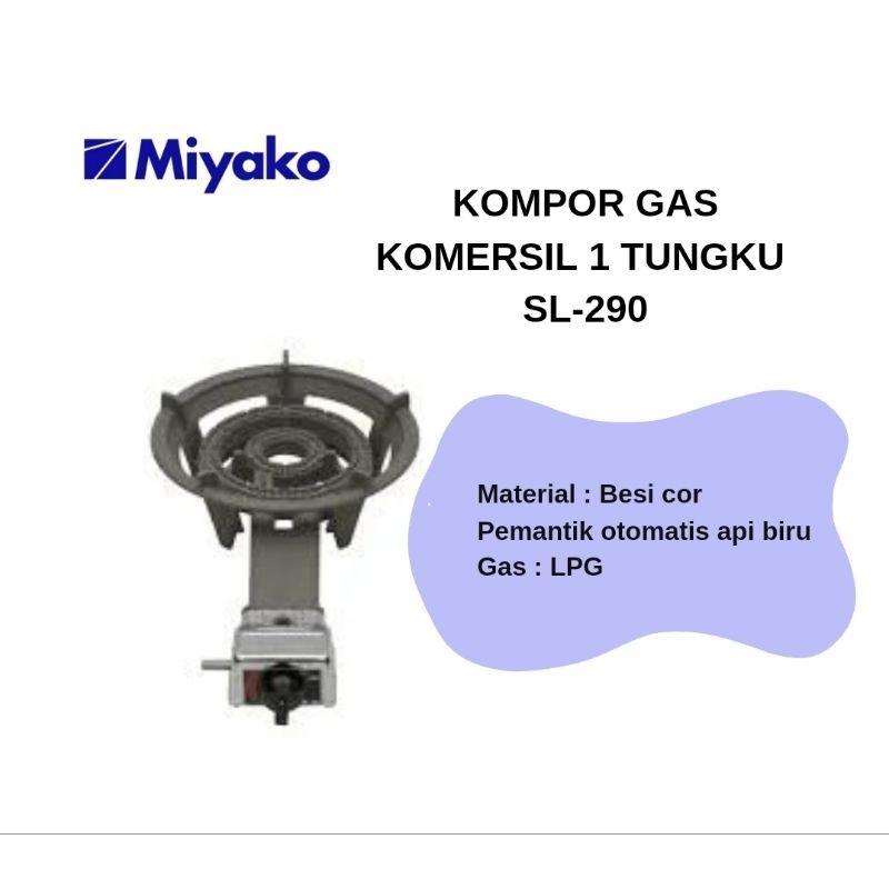 MIYAKO KOMPOR GAS KOMERSIL SATU TUNGKU SL-290 / KOMPOR GAS KOMERSIL MIYAKO 1 TUNGKU SL-290 / MIYAKO 