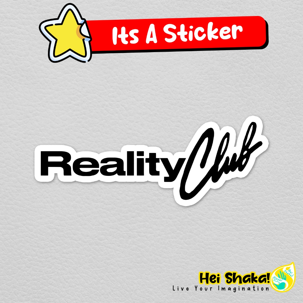 

Heishaka Stiker Reality Club Sticker Musik Band Vinyl Anti Air