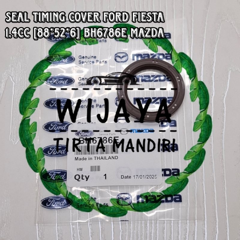 Seal Timing Cover Ford Fiesta 1.4Cc [88*52*6] BH6786E Mazda