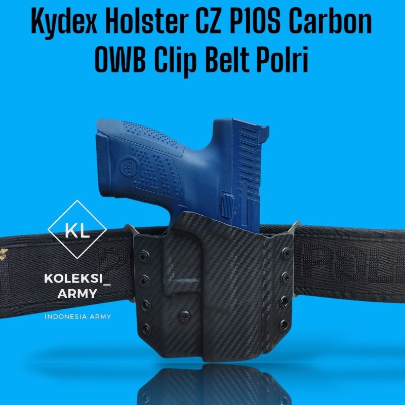 Kydex Holster CZ P10S OWB Carbon Sarung CZ P10S Support Belt Polri