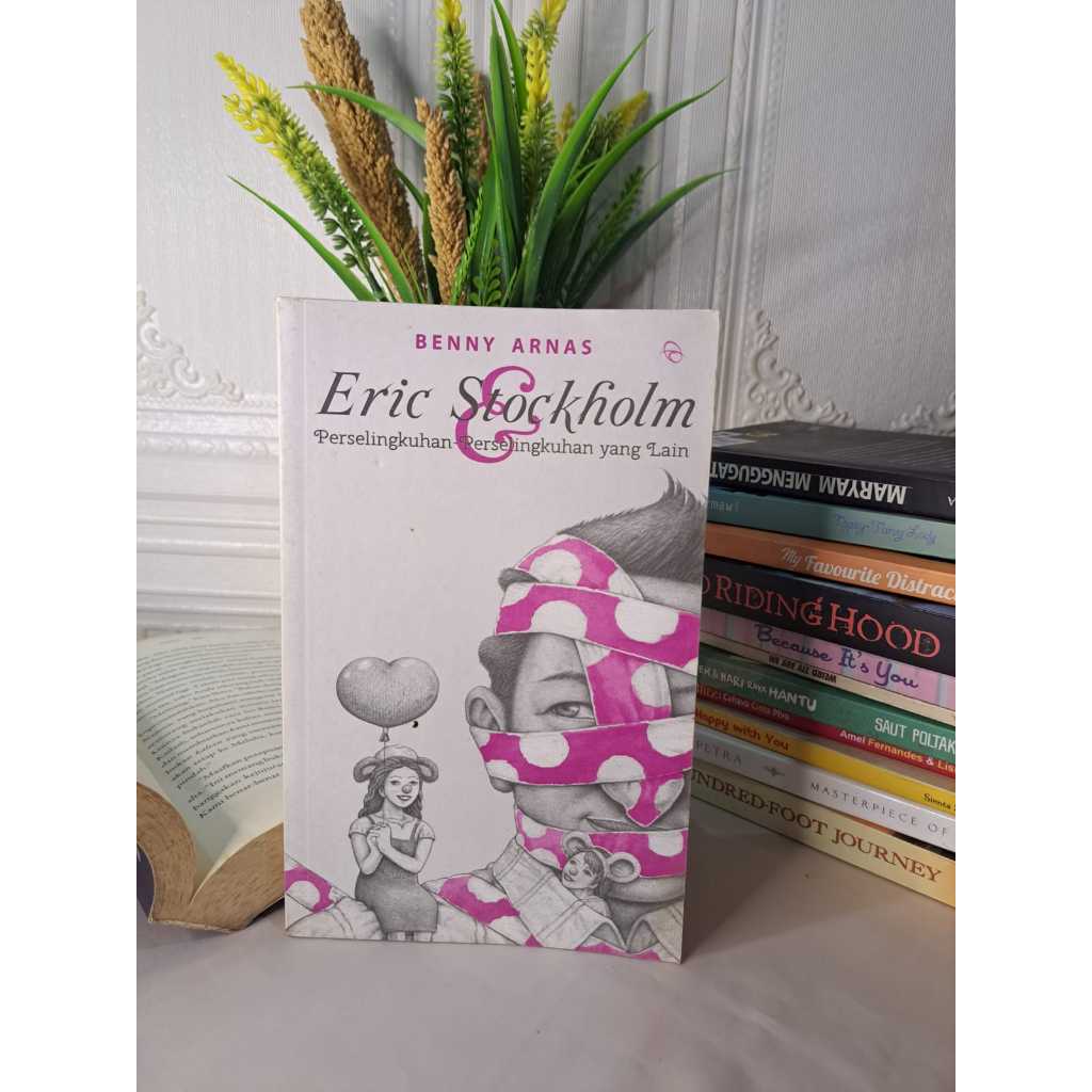 Novel Eric Stockholm Perselingkuhan - Perselingkuhan Yang Lain Benny Arnas