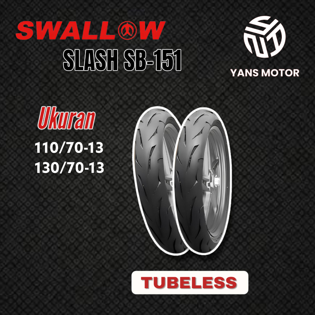 BAN NMAX SOFT COMPOUND SWALLOW SLASH 110/70-13 130/70-13 RING 13 TUBLES DEPAN BELAKANG