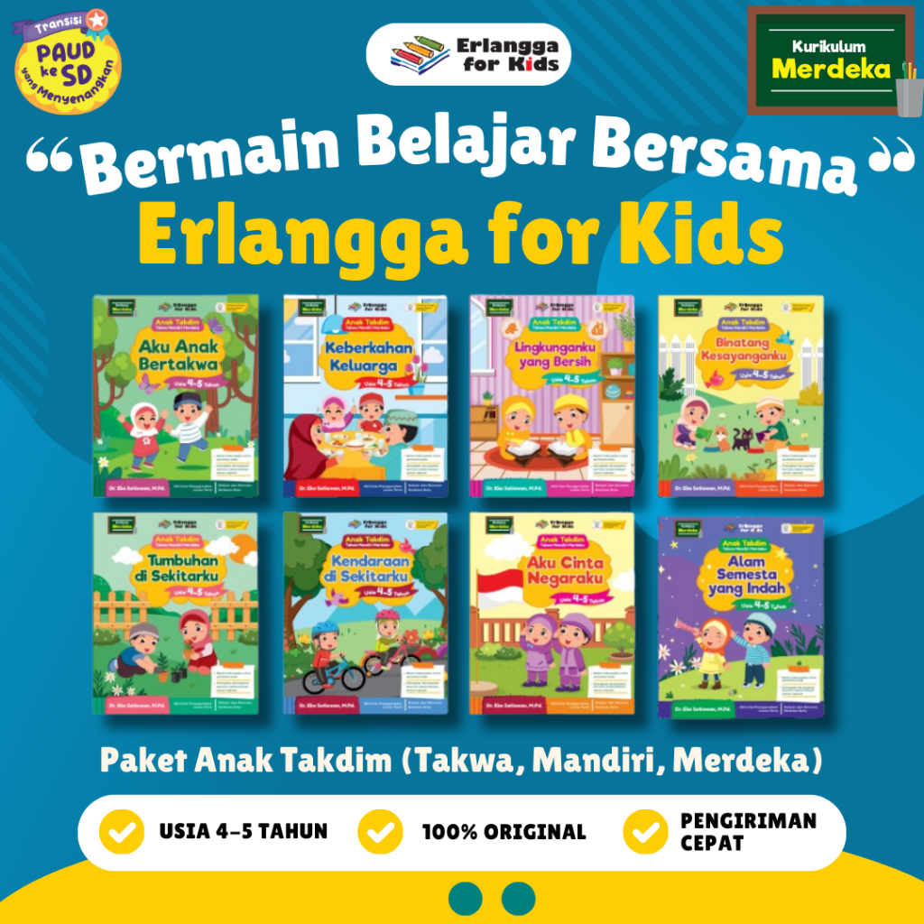 [Erlangga] Buku Paket TK dan PAUD : Paket Anak Takdim (Takwa Mandiri Merdeka) - Erlangga For Kids