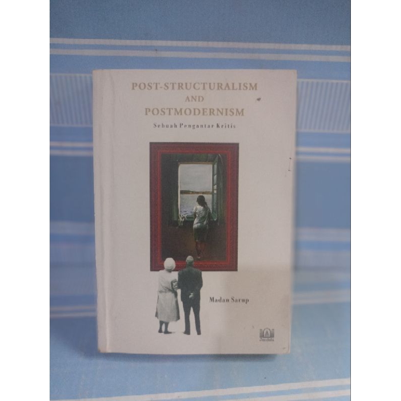 POST-STRUCTURALISM AND POSTMODERNISM by Madan sarup
