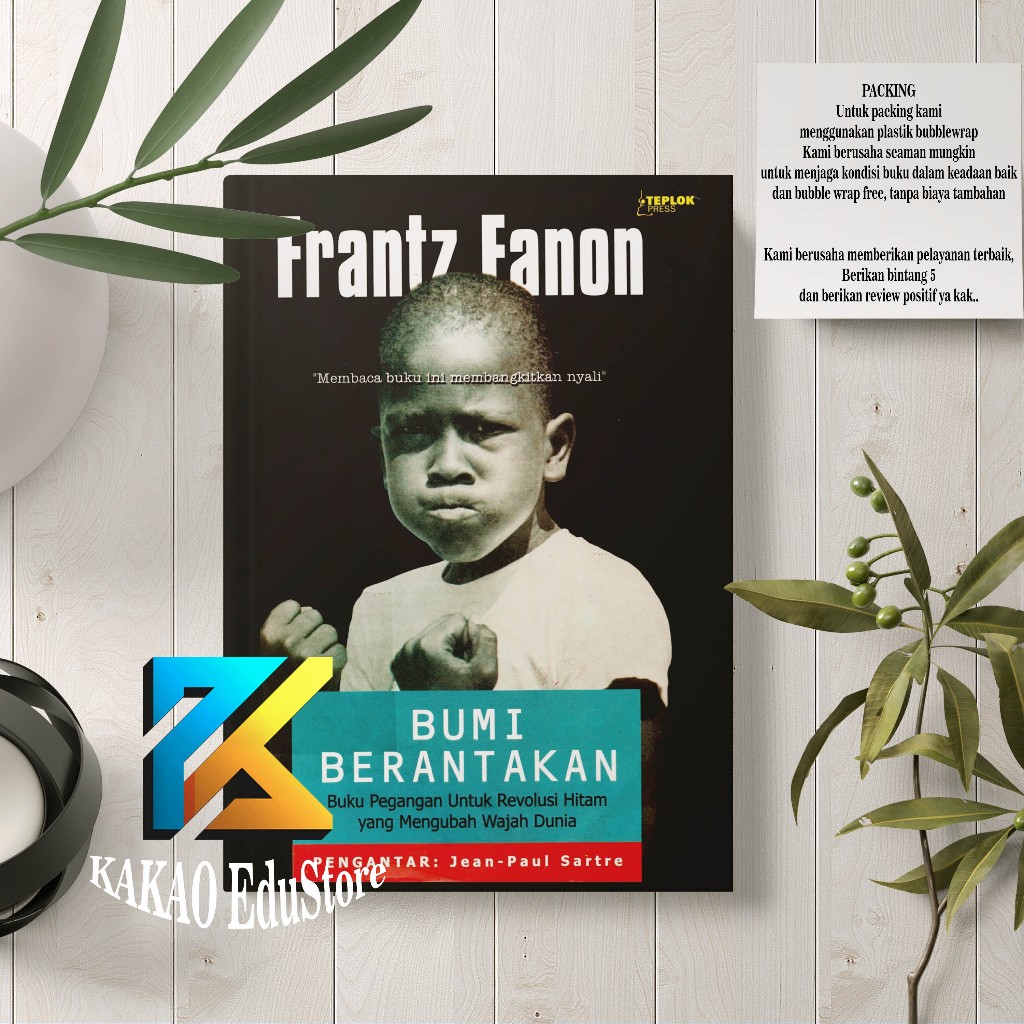 BUMI BERANTAKAN: Buku Pegangan Untuk Revolusi Hitam yang Mengubah Wajah Dunia | Frantz Fanon