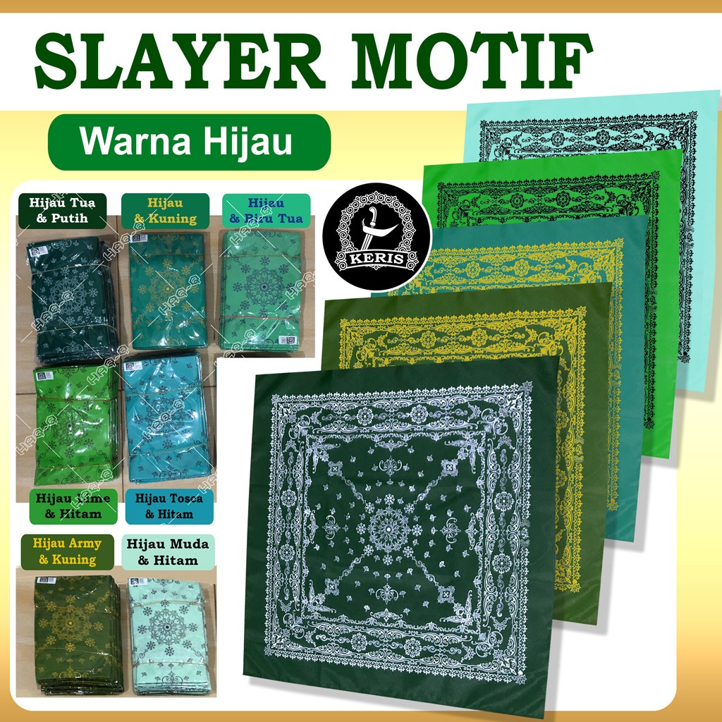 Slayer/Bandana Kain" WARNA HIJAU Tua & Muda POLOS/MOTIF Desain Terbaru"✔Cap KERIS Original ( Khusus 