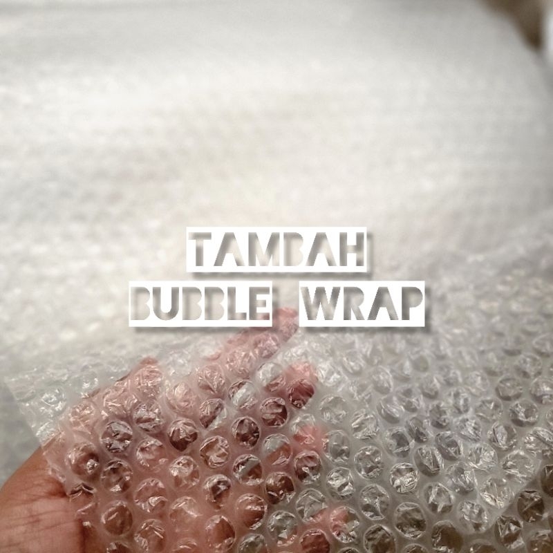 

BUBBLE WRAP (tambahan)