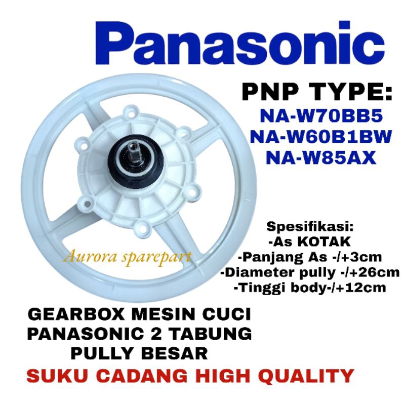 Gearbox mesin cuci PANASONIC 2 Tabung Pully besar PNP type:NA-W70BB5/NA-W60B1BW/NA-W85AX