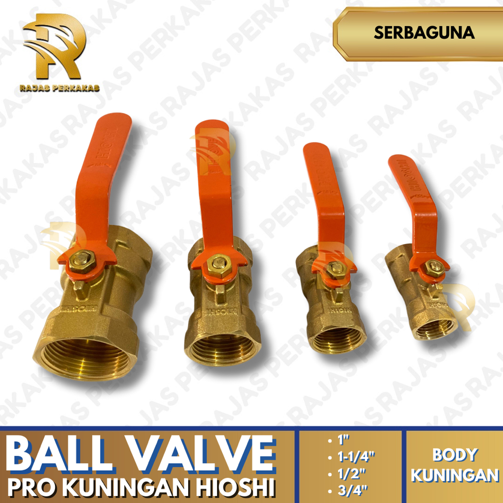 BALL VALVE PRO KUNINGAN HIOSHI / BALL VALVE HIOSHI