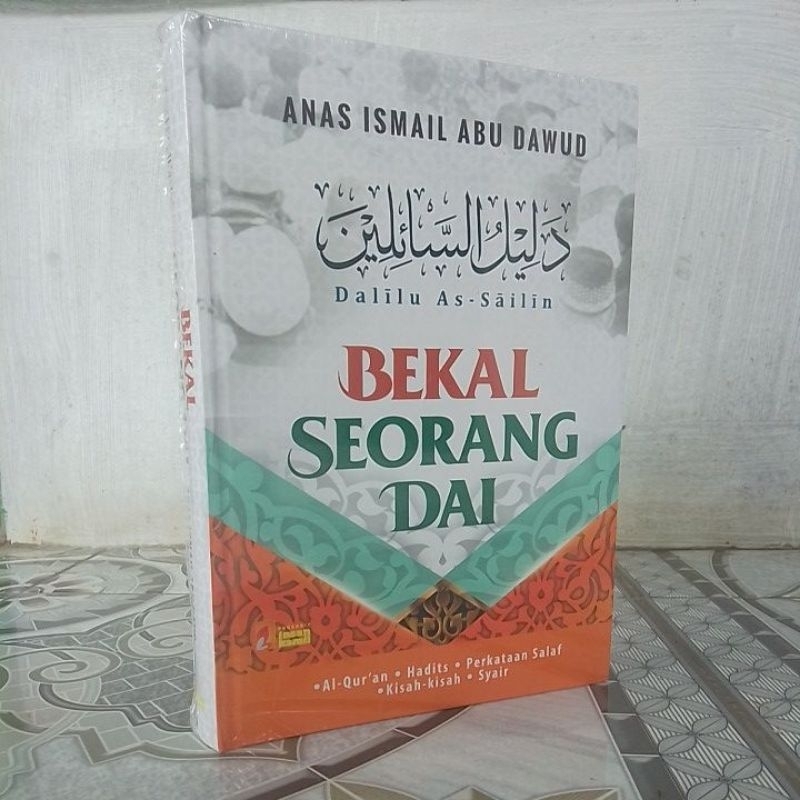 Bekal Seorang Da'i Terjemah Kitab Dalilus Sailin
